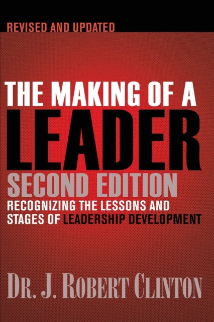 Book cover of: Making of a Leader. By: J. Robert Clinton
