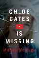 Book cover of: Chloe Cates Is Missing. By: Mandy McHugh