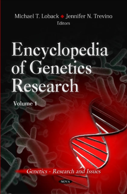 Book cover of: Encyclopedia of Genetics Research. By: Michael T. Loback