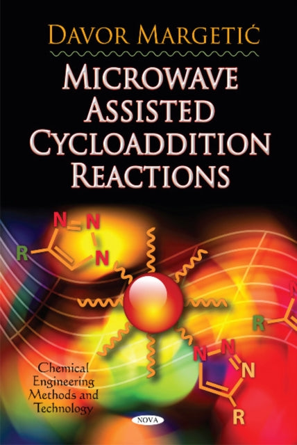 Book cover of: Microwave Assisted Cycloaddition Reactions. By: Davor Margetic