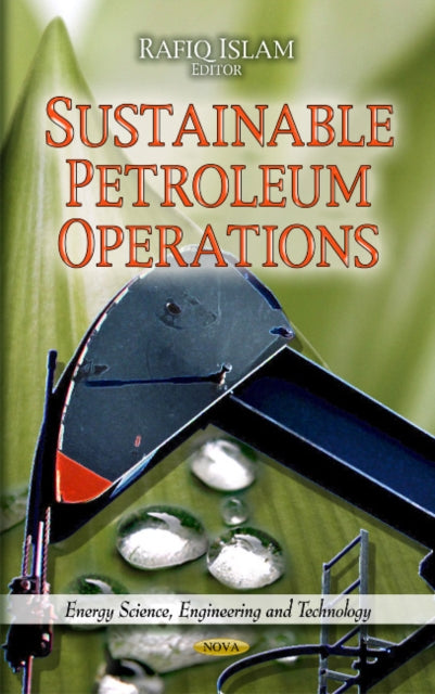 Book cover of: Sustainable Petroleum Operations. By: Rafiqul Islam