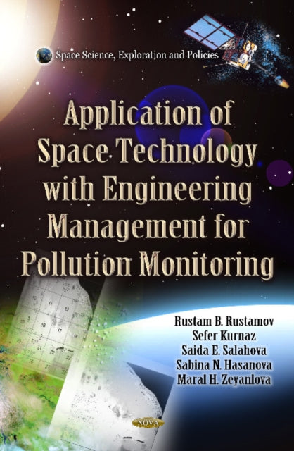 Book cover of: Application of Space Technology with Fitting of Engineering Management for Pollution Monitoring. By: Rustam B. Rustamov