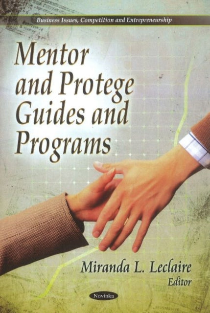 Book cover of: Mentor & Protege Guides & Programs. By: Miranda L. Leclaire