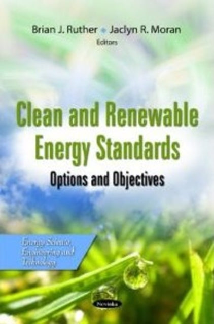Book cover of: Clean & Renewable Energy Standards. By: Brian J. Ruther
