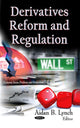 Book cover of: Derivatives Reform & Regulation. By: Aidan B. Lynch