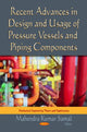 Book cover of: Recent Advances in Design & Usage of Pressure Vessels & Piping Components. By: Mahendra Kumar Samal