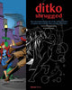 Book cover of: Ditko Shrugged: The Uncompromising Life of the Artist Behind Spider-Man. By: David Currie