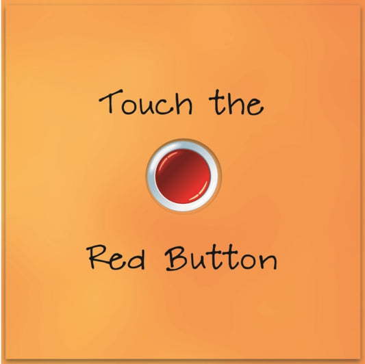 Book cover of: Touch the Red Button. By: Alex A. Lluch