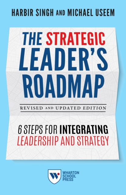 Book cover of: Strategic Leader's Roadmap, Revised and Updated Edition. By: Harbir Singh