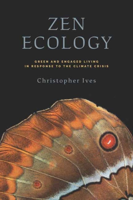 Book cover of: Zen Ecology. By: Christopher Ives