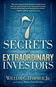 Book cover of: 7 Secrets of Extraordinary Investors. By: William G. Hammer