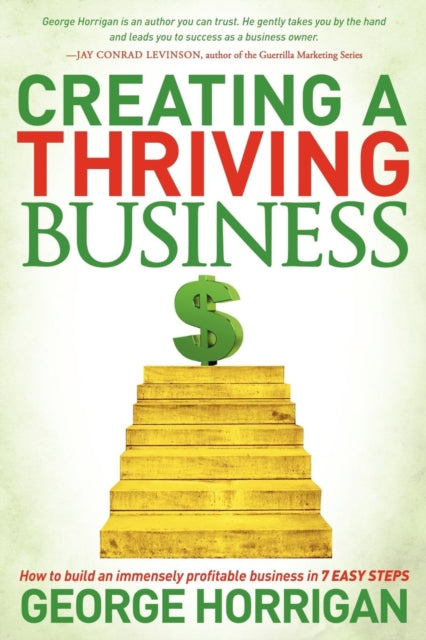 Book cover of: Creating a Thriving Business. By: George Horrigan