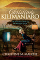 Book cover of: Christine's Kilimanjaro. By: Christine M. Malone