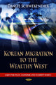 Book cover of: Korean Migration to the Wealthy West. By: Daniel Schwekendiek