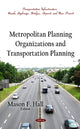 Book cover of: Metropolitan Planning Organizations & Transportation Planning. By: Mason F. Hall
