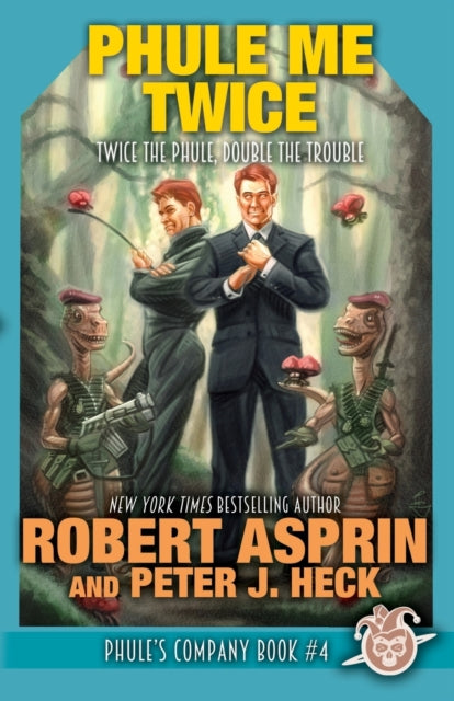 Book cover of: Phule Me Twice. By: Robert Asprin