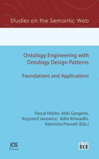 Book cover of: Ontology Engineering with Ontology Design Patterns: Foundations and Applications
