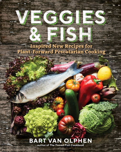 Book cover of: Veggies & Fish. By: Bart van Olphen