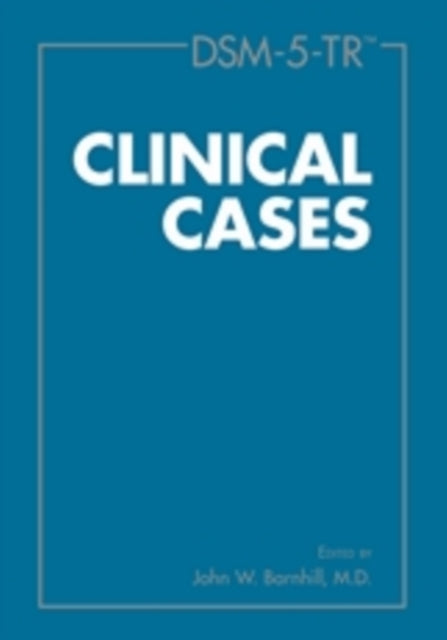 Book cover of: DSM-5-TR® Clinical Cases. By: BARNHILL