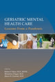 Book cover of: Geriatric Mental Health Care. By: Robert P. Roca