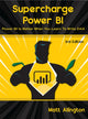 Book cover of: Supercharge Power BI. By: Matt Allington