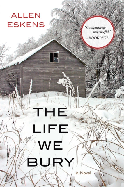 Book cover of: Life We Bury. By: Allen Eskens