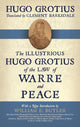 Book cover of: Illustrious Hugo Grotius of the Law of Warre and Peace. By: Hugo Grotius