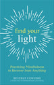 Book cover of: Find Your Light. By: Judith E. Turian
