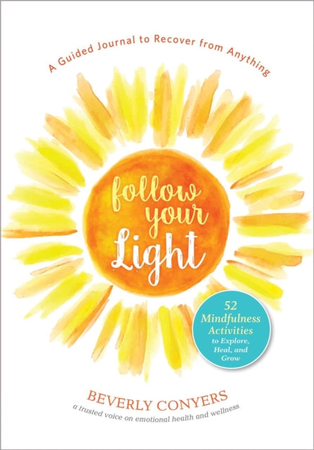 Book cover of: Follow Your Light. By: Beverly Conyers