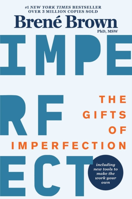 Gifts of Imperfection, 10th Anniversary Edition: Features a new foreword and brand-new tools 9781616499600 Brené Brown