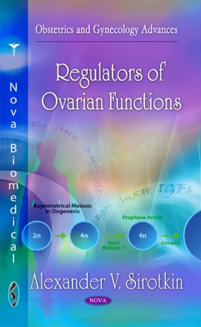 Book cover of: Regulators of Ovarian Functions. By: Alexander V. Sirotkin