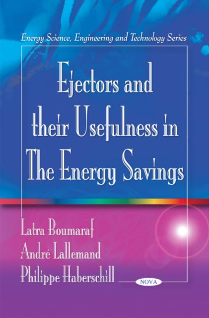 Book cover of: Ejectors & their Usefulness in the Energy Savings. By: Latra Boumaraf