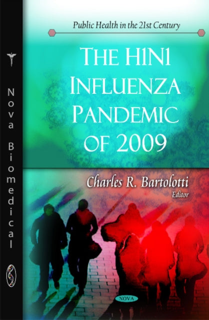 Book cover of: H1N1 Influenza Pandemic of 2009. By: Charles R. Bartolotti