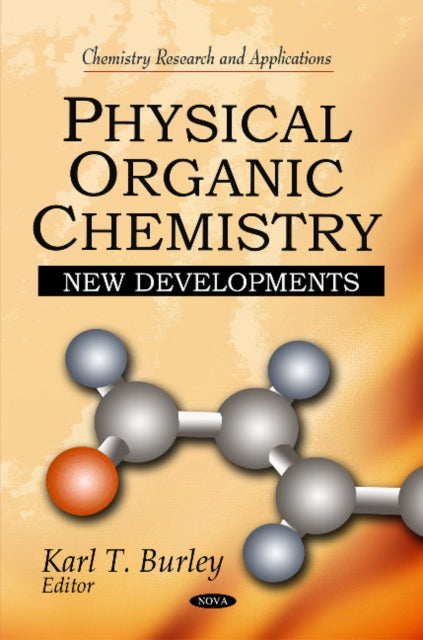 Book cover of: Physical Organic Chemistry. By: Karl T. Burley