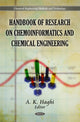 Book cover of: Handbook of Research on Chemoinformatics & Chemical Engineering. By: A. K. Haghi