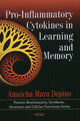 Book cover of: Pro-Inflammatory Cytokines in Learning & Memory. By: Amaicha Mara Depino