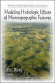 Book cover of: Modeling Hydrologic Effects of Microtopographic Features