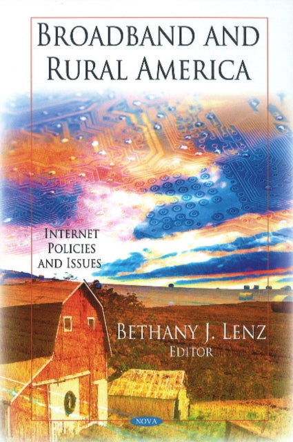 Book cover of: Broadband & Rural America. By: Bethany J. Lenz
