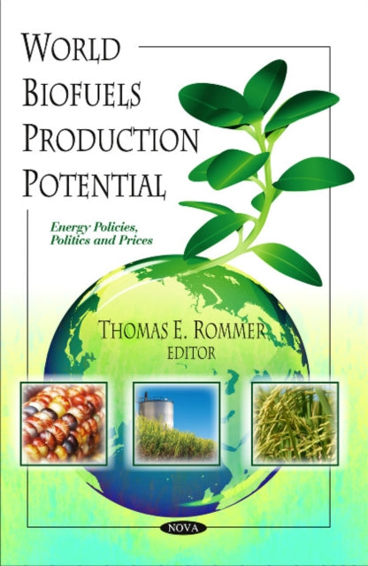 Book cover of: World Biofuels Production Potential. By: Thomas E. Rommer
