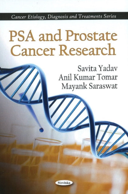 Book cover of: PSA & Prostate Cancer Research. By: Savita Yadav