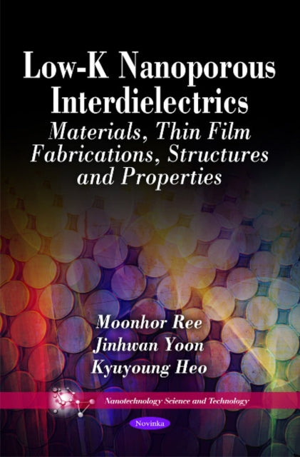 Book cover of: Low-K Nanoporous Interdielectrics. By: Moonhor Ree