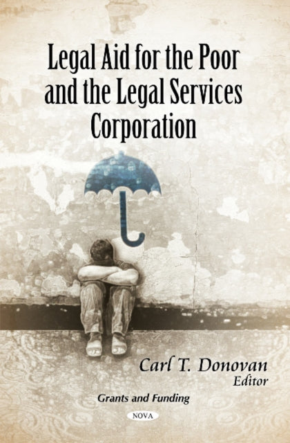 Book cover of: Legal Aid for the Poor & the Legal Services Corporation. By: Carl T. Donovan