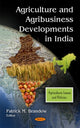 Book cover of: Agriculture & Agribusiness Developments in India. By: Patrick M. Brandow