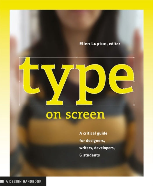 Book cover of: Type on Screen. By: Ellen Lupton