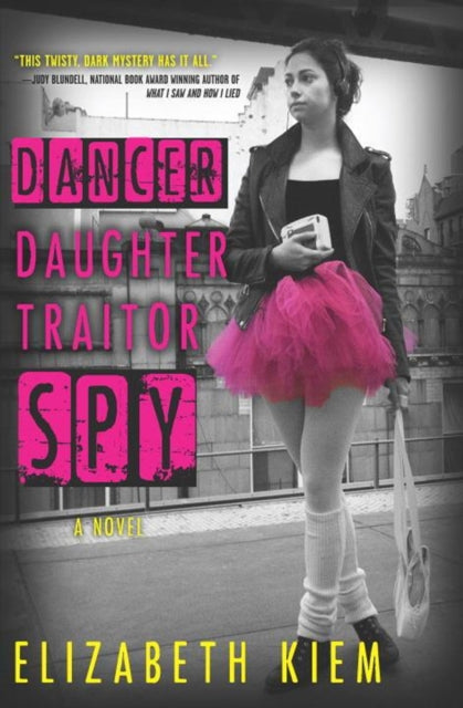 Book cover of: Dancer, Daughter, Traitor, Spy. By: Elizabeth Kiem
