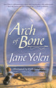 Book cover of: Arch of Bone. By: Jane Yolen