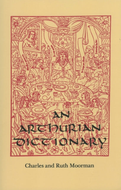 Book cover of: Arthurian Dictionary. By: Charles Moorman