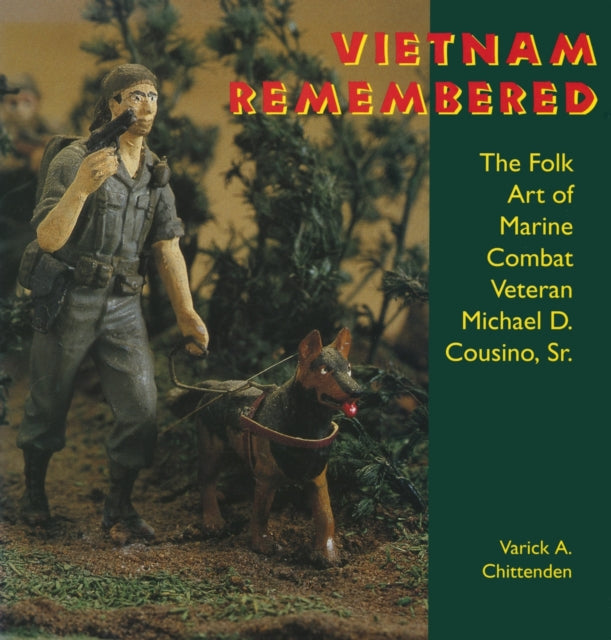Book cover of: Vietnam Remembered. By: Varick A. Chittenden