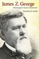 Book cover of: James Z. George. By: Timothy B. Smith