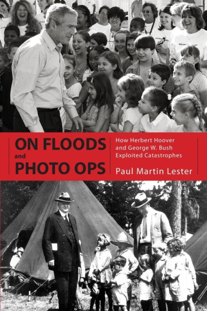 Book cover of: On Floods and Photo Ops. By: Paul Martin Lester